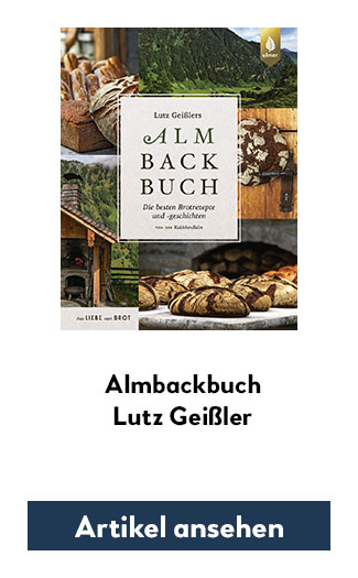 Almbackbuch - Die besten Brotrezepte & -geschichten von der Kalchkendlalm